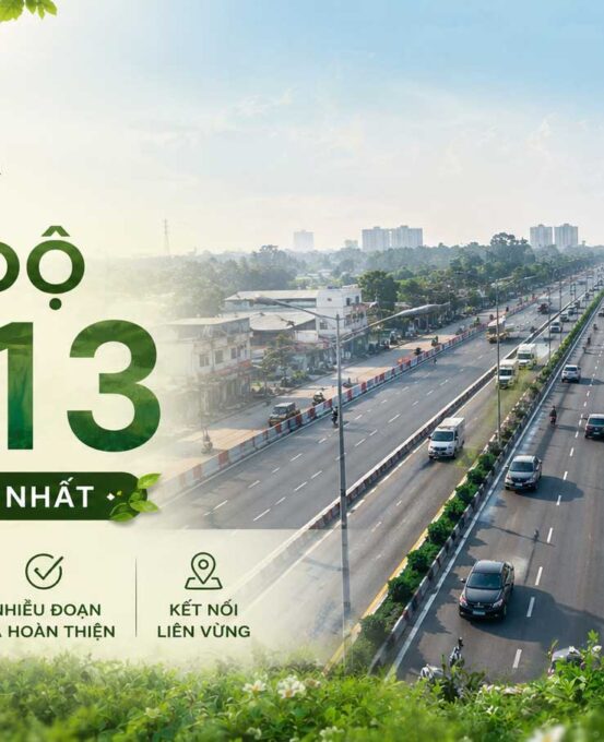 Quốc lộ 13 mở rộng lên 8 làn xe: Động lực tăng giá cho căn hộ Setia Edenia Lái Thiêu