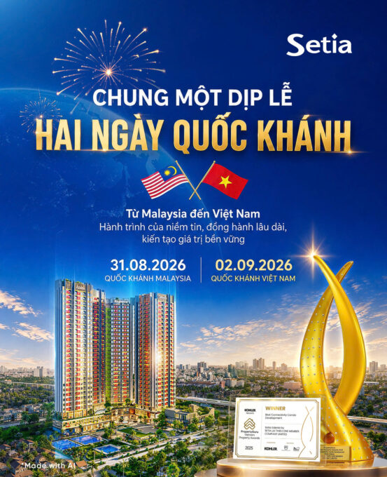S P Setia Chúc Mừng Quốc Khánh Việt Nam & Malaysia | 20 Năm Kiến Tạo
